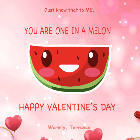 Valentine's Day One In A Melon eCard